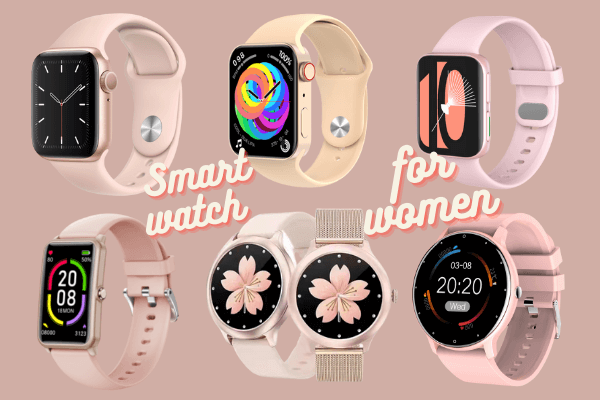 Four Fashion Tips for Women's Smart Watches.